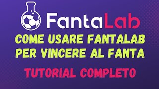 TUTORIAL FANTALAB  GUIDA COMPLETA PER LA VOSTRA ASTA DEL FANTACALCIO [upl. by Dona613]