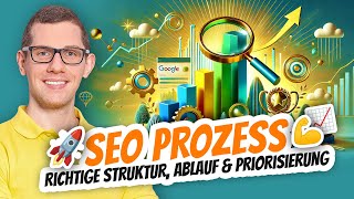 SEO Prozess erklärt 👇 Richtige Struktur Ablauf amp Priorisierung 📈 Top Platzierungen bei Goole amp Co [upl. by Lurline]