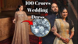 Radhika Merchant 100 Crore 💎 Rupees Wedding Dress  Anant Ambani amp Radhika Merchant Wedding [upl. by Biebel]