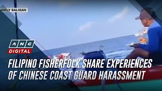 Filipino fisherfolk share experiences of Chinese coast guard harassment  ANC [upl. by Zingale]