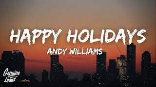 Andy Williams  Happy Holiday  The Holiday Season Lyrics quothell be coming down the chimney downquot [upl. by Solegnave]