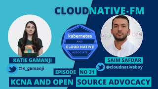 Open Source Values amp Advocacy amp Deep Dive KCNA Exam  CLOUDNATIVEFM Ep 31 [upl. by Scotney708]