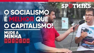 quotO socialismo é melhor que o capitalismo Mude a minha opiniãoquot [upl. by Peterman]