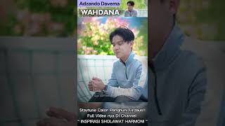 WAHDANA  ADZANDO DAVEMA  SHOLAWAT 2024 [upl. by Wenona995]