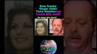 Elvis Presley and Ginger Alden Relationship Cousin Billy Smith Speaks about it [upl. by Anahsar]