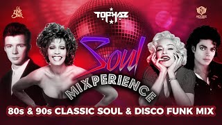 DJ TOPHAZ  SOUL MIXPERIENCE VIDEO MIX 80s amp 90s DISCO SOUL amp FUNK CLASSICS [upl. by Nomra]