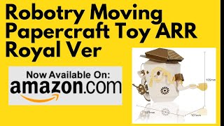 Robotry Moving Papercraft Toy ARR Royal Ver [upl. by Airla]