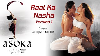 Raat Ka Nasha Official Audio Song  AsokaShah Rukh Khan KareenaAbhijeet KS Chithra [upl. by Darcy749]