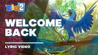 Rio 2  Welcome Back Lyric Video  Letra [upl. by Lefty464]