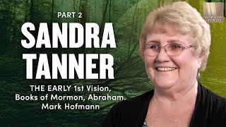 Sandra Tanner on 1st Vision Books of Mormon Abraham Mark Hofmann  Mormon Stories Ep 473 [upl. by Hacim896]