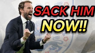 This Is Why Gareth Southgate Must Be SACKED Now [upl. by Mihcaoj]