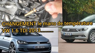 CHANGEMENT LE SONDE DE TEMPÉRATURE VOLKSWAGEN GOLF 7 16 TDI 2013 ET PLUSتركيب حساس الحرارة [upl. by Waylon]