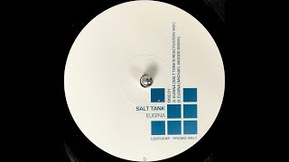 Salt Tank  Eugina Michael Woods Remix 2000 [upl. by Tortosa179]