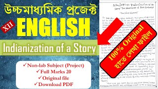 HS English Project 2023 on “Indianization of a Story” WBCHSE  English Project Class 12  PDF [upl. by Htomit]