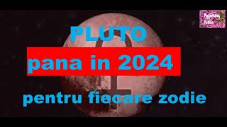 PLUTO in astrologie pana in 2024 si zodiile [upl. by Matland]