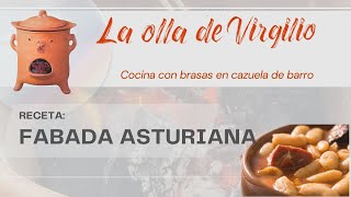 Receta Fabada Asturiana La Olla de Virgilio en barro y con brasas [upl. by Shriver6]