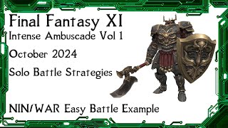 FFXI  Intense Ambuscade Vol One October 2024 Battle Strategies and Easy Solo Battle Example [upl. by Brandais]