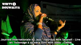 Veyrouz Mint Seymali  Live en hommage à sa mère Dimi Mint Abba  CIMAN [upl. by Moreville]