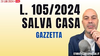 Legge 10524 SALVA CASA in Gazzetta [upl. by Mohandas]