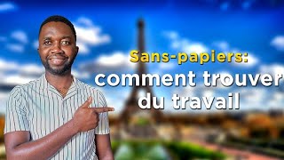 sans papiers  où  comment trouver du travail [upl. by Nnalyrehc]