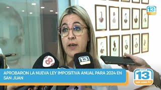 Aprobaron la nueva Ley Impositiva Anual para 2024 en San Juan [upl. by Bloomer936]