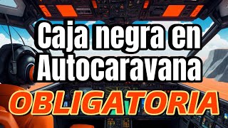 🆘 ✅ CAJA NEGRA AUTOCARAVANA🚐 Vamos a parecer AVIONES [upl. by Hinkel468]