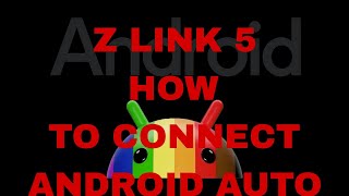 ZLINKHOW TO CONNECT ANDROID AUTO [upl. by Yellas]