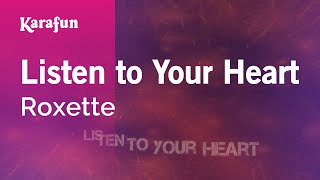 Listen to Your Heart  Roxette  Karaoke Version  KaraFun [upl. by Fachanan]