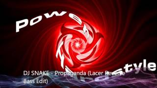 DJ Snake  Propaganda Lacer Reverse Bass Edit [upl. by Bellaude472]