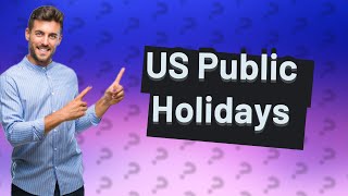 How many public holidays USA has [upl. by Attalanta521]