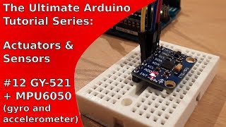 Tutorial Gyroscope and Accelerometer GY521MPU6050 with Arduino  UATS AampS 12 [upl. by Yttocs880]