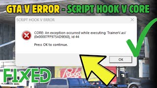 How to Fix GTA V ERROR  SCRIPT HOOK V CORE  AN EXCEPTION OCCURRED WHILE EXECUTING [upl. by Eenhat867]