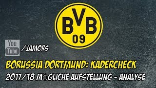 Borussia Dortmund 201718 Meine Kaderanalyse  so könnten sie spielen 6 [upl. by Eceined]