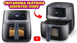 CONFIRA QUE INCREVEL ESTE LANÇAMENTO  Fritadeira Elétrica Airfryer Ichef AllSpace Vision Max 57L [upl. by Atener]