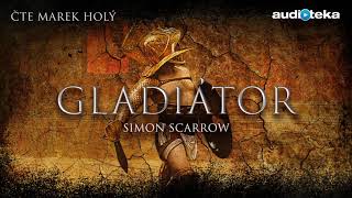 Simon Scarrow  Gladiátor  Audiokniha [upl. by Winthrop]