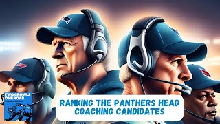 Ranking the Carolina Panthers Head Coaching Candidates  twogrowlsoneroar [upl. by Ferdinana]