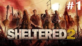 Sheltered 2  Прохождение Часть 1 Первые шаги [upl. by Convery]