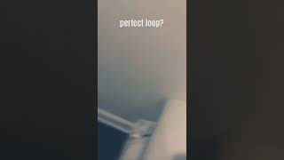 is this a perfect looploop [upl. by Cathee]