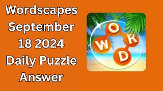 Wordscapes September 18 2024 Daily Puzzle Answer [upl. by Angeline]