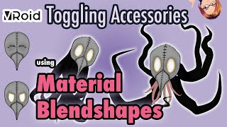 How to Toggle VRoid Parts amp Accessories using Material Blendshapes Tutorial amp Model Showcase [upl. by Gorga]