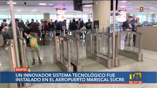 Un sistema tecnológico para los pasaportes biométricos fue instalado en el Aeropuerto Mariscal Sucre [upl. by Gilroy]