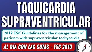 Guía Taquicardia Supraventricular ESC 2019 AlDíaConLasGuías [upl. by Kcirddahc271]