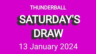 Thunderball Draw Results 13 January 2024  Thunderball Draw Live [upl. by Melinde44]