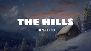 The Weeknd  The Hills Lyrics [upl. by Sassan]