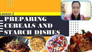 TYPES OF WHOLE GRAINS  NUTRITIONAL VALUE OF STARCH  PREPARING STARCH AND CEREAL DISHES COOKERY 10 [upl. by Omocaig]