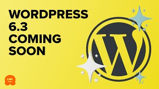 See Whats Coming in WordPress 63 [upl. by Kra]