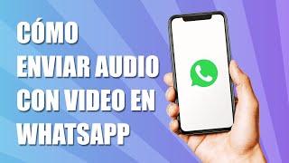 Cómo Enviar Audio con Video en Whatsapp 2024 [upl. by Eatnahc]