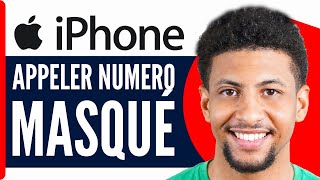 Comment Appeler Avec Un Numero Masqué Sur iPhone  En 2024 [upl. by Ellary341]