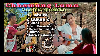 New Napali songs Chhewang Lama Super Hit Songs CollectionBest Of Chhewang Lama Songs Jukebox [upl. by Cyma]