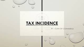 Tax Incidence  Tax Liability  income tax [upl. by Kachine54]